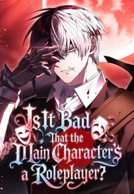 Is It Bad That the Main Character’s a Roleplayer?
