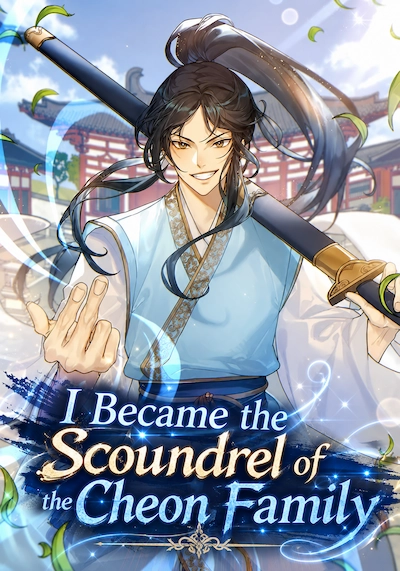 I Became the Scoundrel of the Cheon Family